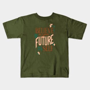 Believe in Your Future Self on Coral Pink Kids T-Shirt